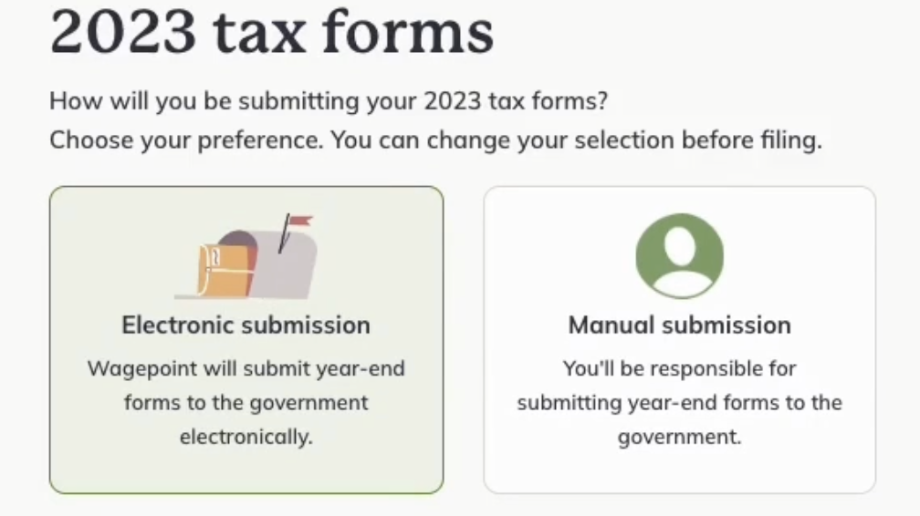 The screenshot highlights two year-end tax form processing options: electronic submission and manual submission. Under the electronic submission, it reads that Wagepoint will submit tax forms on your behalf. Under manual submission, it notes you'll be responsible for submitting tax forms.