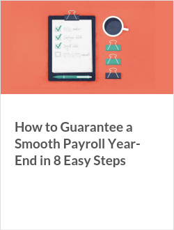 How to Guarantee a Smooth Payroll Year-End in 8 Easy Steps