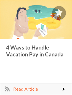 4 Ways to Handle Vacation Pay in Canada