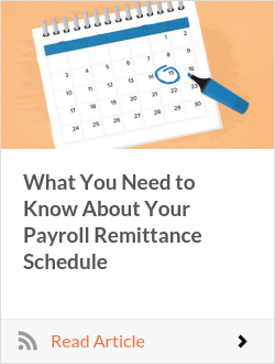 What You Need to Know About Your Payroll Remittance Schedule